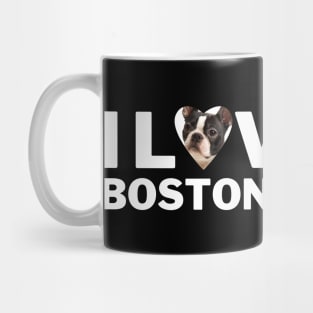 I love my Boston Terrier Mug